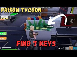 HOW TO FIND ALL 7 KEYS LOCATIONS PRISON TYCOON MAP FORTNITE CREATIVE - TUTORIAL PRISON TYCOON