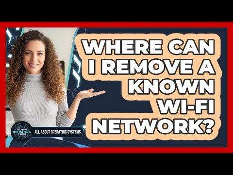 Where Can I Remove a Known Wi-Fi Network?