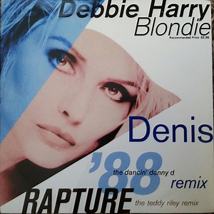 Debbie Harry / Blondie - Denis / Rapture
