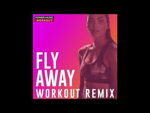 Fly Away (Workout Remix) by Power Music Workout