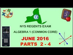 NYS Algebra 1 [Common Core] June 2016 Regents Exam || Parts 2-4 ANSWERS