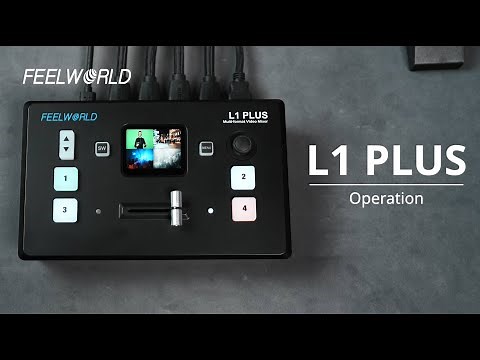 FEELWORLD L1 PLUS Operation Guide | Multi Camera Video Mixer Switcher PTZ Control for Live Streaming