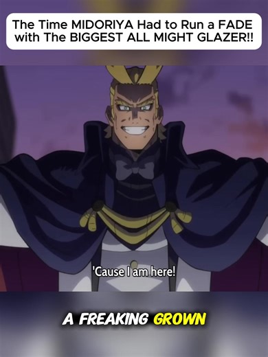 The Time MIDORIYA Had to Run a FADE with The BIGGEST ALL MIGHT GLAZER!! #Midoriya #AllMight #MyHeroAcademia #MHA #AnimeMoments PART 01