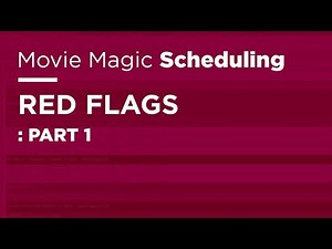 Legacy Movie Magic Scheduling - Red Flags: Part 1