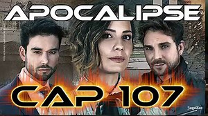 Apocalipse Capitulo 107 Completo