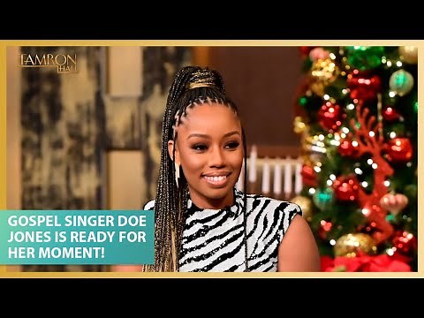 Gospel Singer Doe Jones Is Ready For Her Moment!