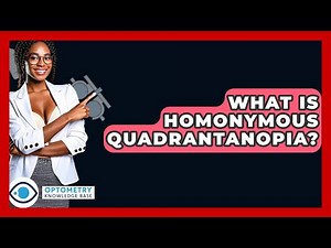 What Is Homonymous Quadrantanopia? - Optometry Knowledge Base