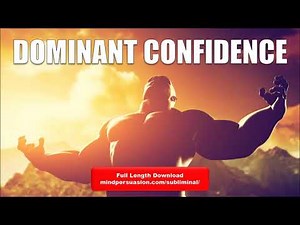 Dominant Confidence - Enlarge Your Power
