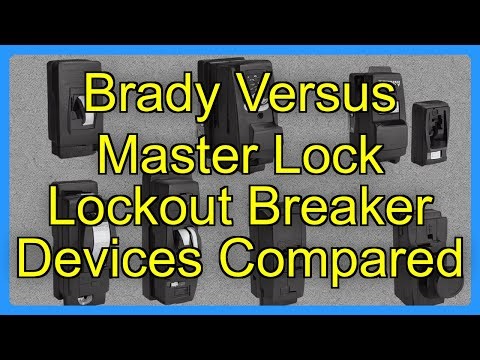 Brady Versus Master Lock Lockout Breaker Devices Compared