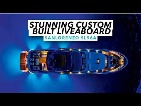 Stunning Custom Built Liveaboard | Sanlorenzo SL96A | Motor Boat & Yachting