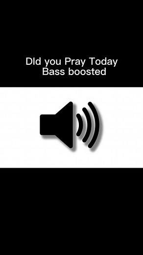 Did you pray today Bass Boosted Sound Effect #fy #fyp #bassboosted #viral #soundeffect #meme #sound