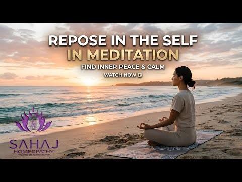 Find inner peace:"REPOSE IN THE SELF" | FULL MEDITATION SESSION |SAHAJ HOLISTIC #calm#meditation