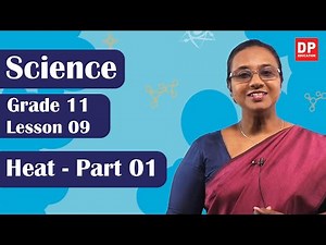 Lesson 09 - Heat (Part 01) | Grade 11 Science in English