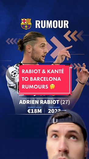 Barcelona's Transfer Rumours: Rabiot & Kante Potential Targets