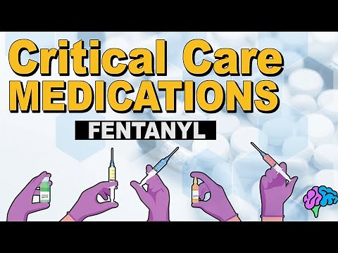 Fentanyl - Critical Care Medications