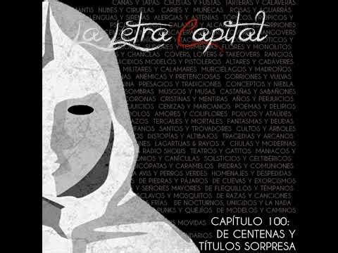 Laletracapital podcast 100 - de centenas y títulos sorpresa (OMC RADIO)