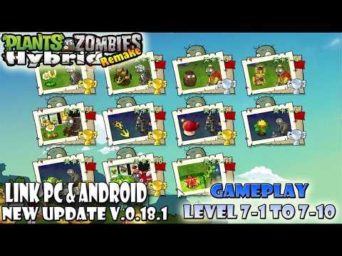 PvZ Hybrid Remake v0.18.1 New Update PC & Android | Link & Gameplay 7-1 to 7-10