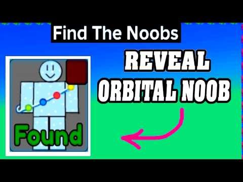 Reveal ORBITAL NOOB Location in FIND THE NOOBS ROBLOX (Update Version)