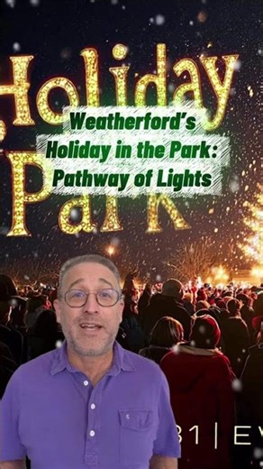Weatherford’s Holiday in the Park: Pathway of Lights