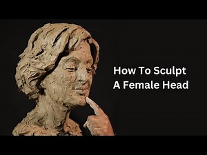 How To Sculpt A Female Head In Clay - Timelapse