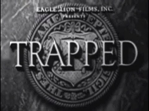 Trapped (1949) [Film Noir] [Drama] [Crime]