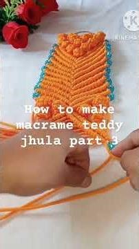 how to make macrame teddy jhula part 4#shorts