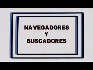 NAVEGADORES Y BUSCADORES