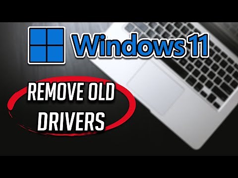 How To Remove Old Device Drivers From Windows 11