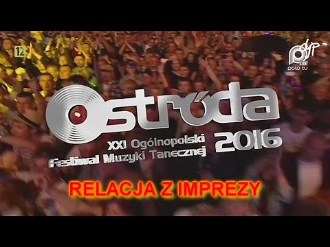 Ostróda 2016 - XXI Ogólnopolski Festiwal Muzyki Tanecznej