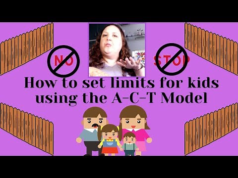How to set limits for kids using the A C T Model
