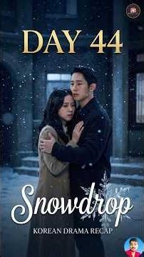 SNOWDROP K-Drama Review in Hindi 🔪💔 | Day 44 – 100 Days 100 Dramas