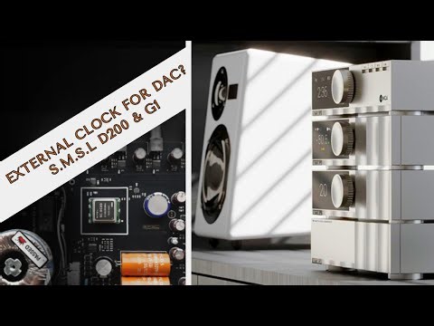 Why Does a DAC Need an External Clock? S.M.S.L D200 & G1 Explained