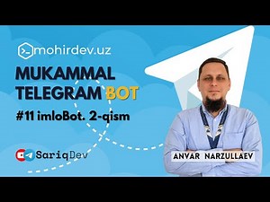 #11 MUKAMMAL TELEGRAM BOT | imloBot. 2-qism: Bot dasturi