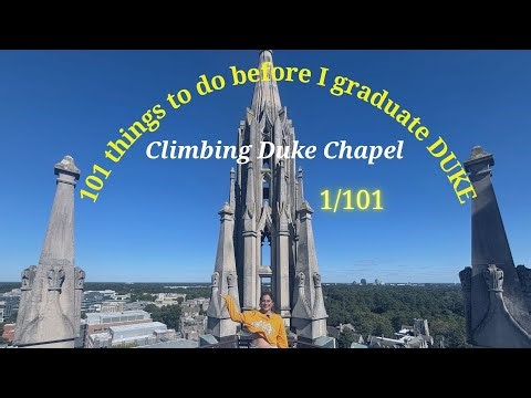 I climbed the Duke Chapel! | Duke University | 101 Things To Do Before I Graduate