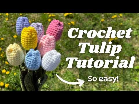 EASY Crochet Tulip Step-by-Step Tutorial - Beginner Friendly Flower Tutorial #beginnercrochet