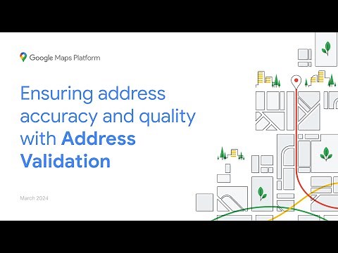 Ensuring address accuracy and quality with Address Validation