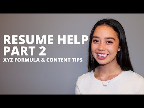 RESUME HELP PART 2 | XYZ FORMULA & CONTENT TIPS