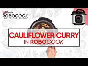 Cauliflower Curry | Saute Function in Geek Robocook | Electric Pressure Cooker Recipe