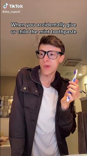 when you accidentally give your child the mint toothpaste