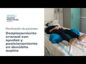 Movilización de pacientes 4. Desplazamiento craneal con ayudas y posicionamiento en decúbito supino.