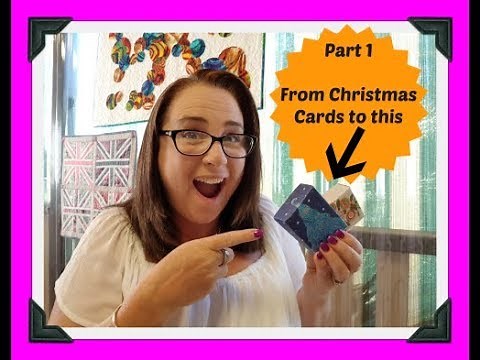 How to make a Gift Box Re-using Old Christmas cards Part 1 of 2