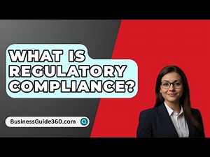 What Is Regulatory Compliance? - BusinessGuide360.com