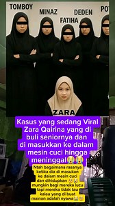 Kasus Zara Qairina yang sedang viral di sabah Malaysia Zara di buli seniornya dan di masukkan ke dalam mesin cuci, hingga meninggal😭😭 #fotovira #fypreels #stopbulying #kekerasan #jangkauanluas | Puri Mama'a Rizky