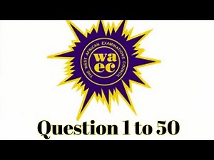 WAEC 2023 FULL OBJECTIVE QUESTIONS