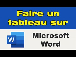 Comment faire un tableau dans Word