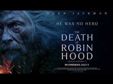The Death of Robin Hood | Official Trailer | Hugh Jackman, Jodie Comer | A24 | July 3