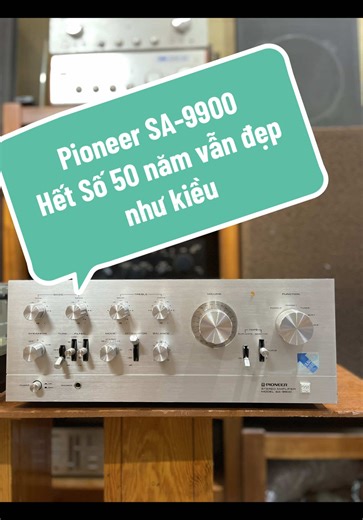 Ampli Pioneer SA-9900 và SA-9000: Âm thanh vintage đỉnh cao