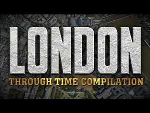 LONDON Through Time (Compilation)