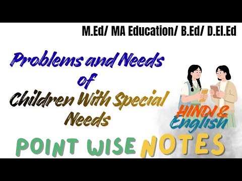 Problems & Needs of Children With Special Needs | Hindi & English Notes | M.Ed