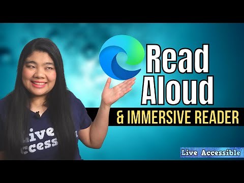 #accessibility Edge Browser Read Aloud & Immersive Reader Accessibility Features